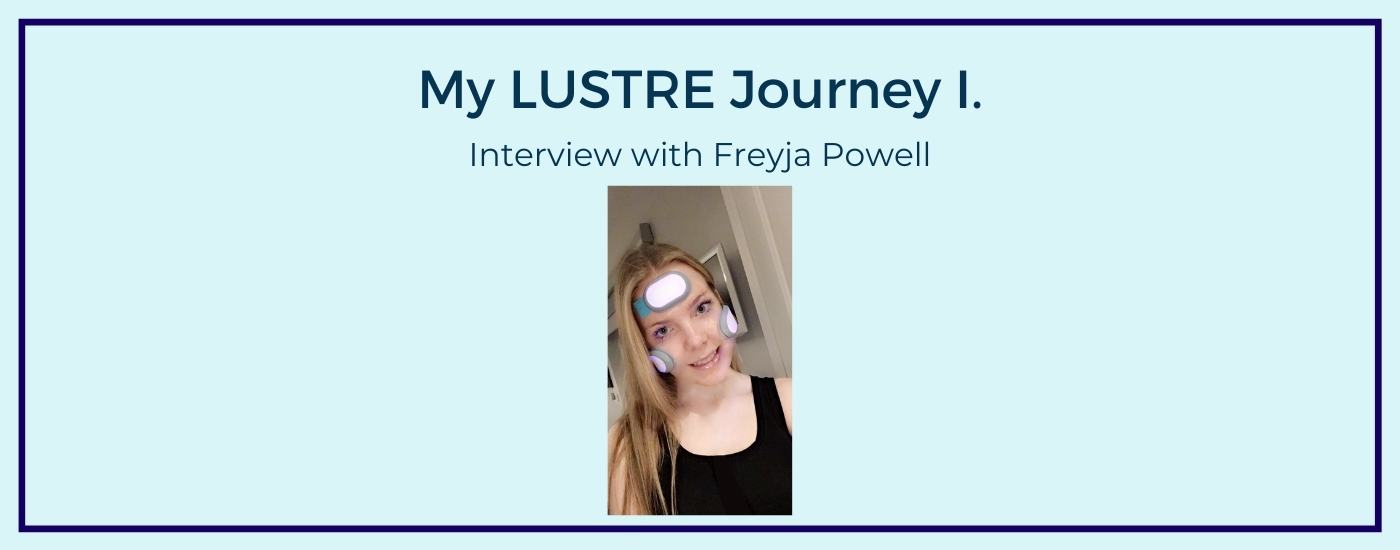 Freyja Powell, My LUSTRE Journey, Interview